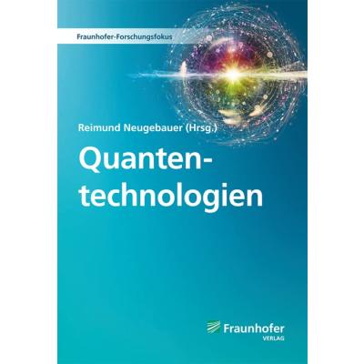 Quantentechnologien.