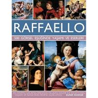 Raffaello (Ciltli): 500 Görsel Eşliğinde Yaşamı ve Eserleri