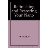 Refinishing and Restoring Your Piano