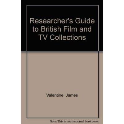 Researcher's Guide to British Film and TV Collections
