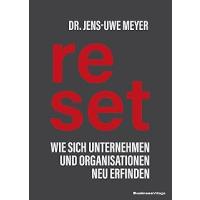 Reset: Wie sich Unternehmen und Organisationen neu erfinden