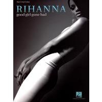 Rihanna: Good Girl Gone Bad (Piano/ Vocal/ Guitar Artist Musiknoten)