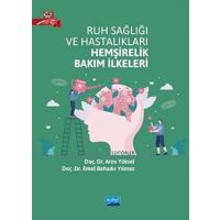Ruh Sağlığı ve Hastalıkları Hemşirelik Bakım İlkeleri