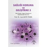 Sağlığı Koruma ve Geliştirme 3 Risk Grupları, Yaşam Ortamları ve Hastalıklardan Korunma