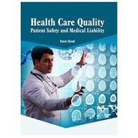 SAĞLIK BAKIM KALİTESİ: HASTA GÜVENLİĞİ VE TIBBİ LIABILILITY