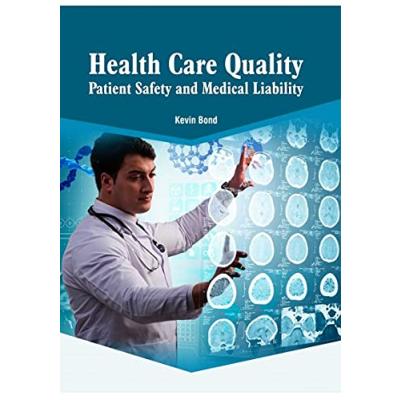 SAĞLIK BAKIM KALİTESİ: HASTA GÜVENLİĞİ VE TIBBİ LIABILILITY
