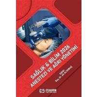 Sağlık & Bilim 2026: Anestezi ve Ağrı Yönetimi