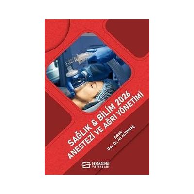 Sağlık & Bilim 2026: Anestezi ve Ağrı Yönetimi