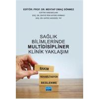 Sağlık Bilimlerinde Multidisipliner Klinik Yaklaşım - Bakım Rehabilitasyon Beslenme