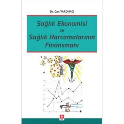 Sağlık Ekonomisi ve Sağlık Harcamalarının Finansmanı