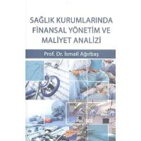 Sağlık Kurumlarında Finansal Yönetim ve Maliyet Analizi