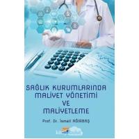 Sağlık Kurumlarında Maliyet Yönetimi ve Maliyetleme