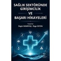 Sağlık Sektöründe Girişimcilik ve Başarı Hikayeleri