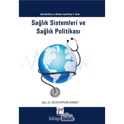 Sağlık Sistemleri ve Sağlık Politikası: Genişletilmiş ve Gözden Geçirilmiş 4.Baskı
