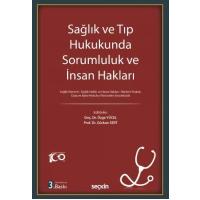 Sağlık ve Tıp Hukukunda Sorumluluk ve İnsan Hakları