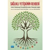 SAĞLIKLI YETİŞKİNİN REHBERİ - Farklı Psikoterapi Perspektiflerinden Psikolojik Sağlık