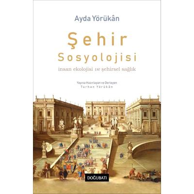 Şehir Sosyolojisi İnsan Ekolojisi Ve Şehirsel Sağlık