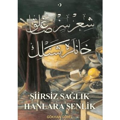 Şiirsiz Sağlık Hanlara Şenlik