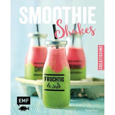 Smoothies - Shakes: fruchtig & süß (Creatissimo)