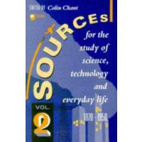 Sources for the Study of Science, Technology and Everyday Life: v. 2