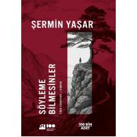 Söyleme Bilmesinler