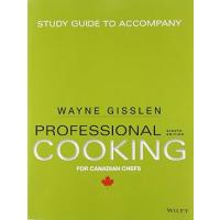 Study Guide to accompany Professional Cooking for Canadian Chefs