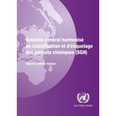 Systeme General Harmonise de Classification et D'etiquetage des Produits Chimiques (SGH) [French]