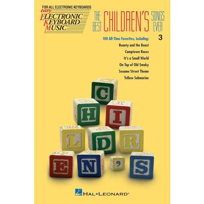 The Best Children's Songs Ever: Easy Electronic Keyboard Music