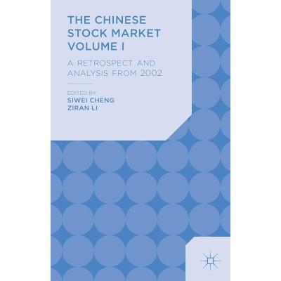 The Chinese Stock Market Volume I: A Retrospect and Analysis from 2002: 1