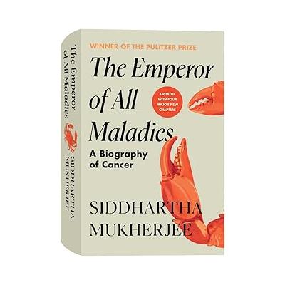 The Emperor of All Maladies: A Biography of Cancer