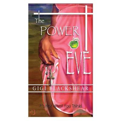 The Power of Eve: It's Not What You Think