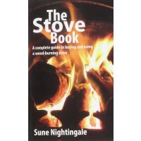 The Stove Book: A Complete Guide to Buying and Using a Wood-Burning Stove
