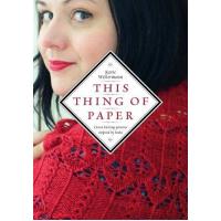 This Thing of Paper: Eleven Knitting Patterns Inspired by Books