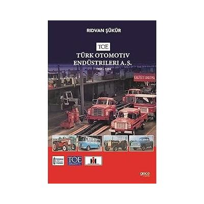TOE - Türk Otomotiv Endüstrileri A.Ş.: 1955 - 1993