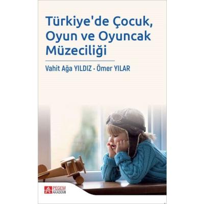 Türkiye'de Çocuk, Oyun ve Oyuncak Müzeciliği