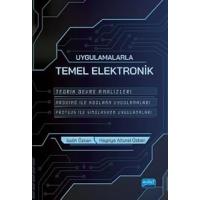 Uygulamalarla Temel Elektronik: Teorik Devre Analizleri - Arduino İle Kodlama Uygulamaları - Proteus İle Simülasyon Uygulamaları