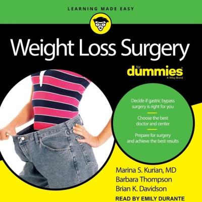 Weight Loss Surgery for Dummies: 2nd Edition