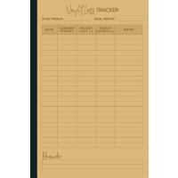 Weight Loss Tracker: A Simple Log Book To Record, Monitor & Keep Track Of Your Body Weight | Weight Loss Journal and Weekly Weigh In