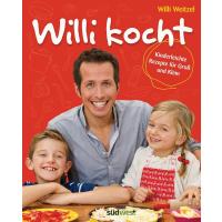 Willi kocht: Kinderleichte Rezepte für Groß und Klein - Ausgezeichnet mit der Silbermedaille der Gastronomischen Akadamie Deutschlands e.V. (GAD)