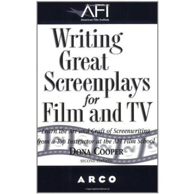 Writing Great Screenplays for Film and TV Cooper, Dona