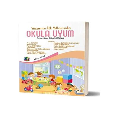 Yaşamın İlk Yıllarında Okula Uyum