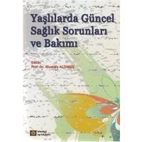 Yaşlılarda Güncel Sağlık Sorunları ve Bakımı