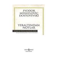 Yeraltından Notlar: Fyodor Mihayloviç Dostoyevski