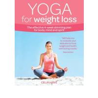 Yoga for Weight Loss: The Effective 4-Week Slimming Plan for Body, Mind and Spirit (Weight Loss Series)
