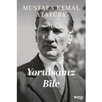 Yorulsanız Bile
