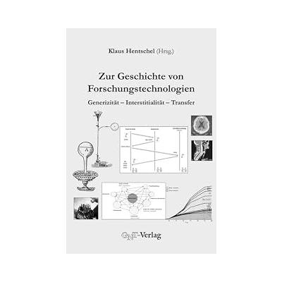 Zur Geschichte von Forschungstechnologien: Generizität - Interstitialität - Transfer