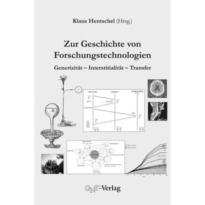 Zur Geschichte von Forschungstechnologien: Generizität - Interstitialität - Transfer